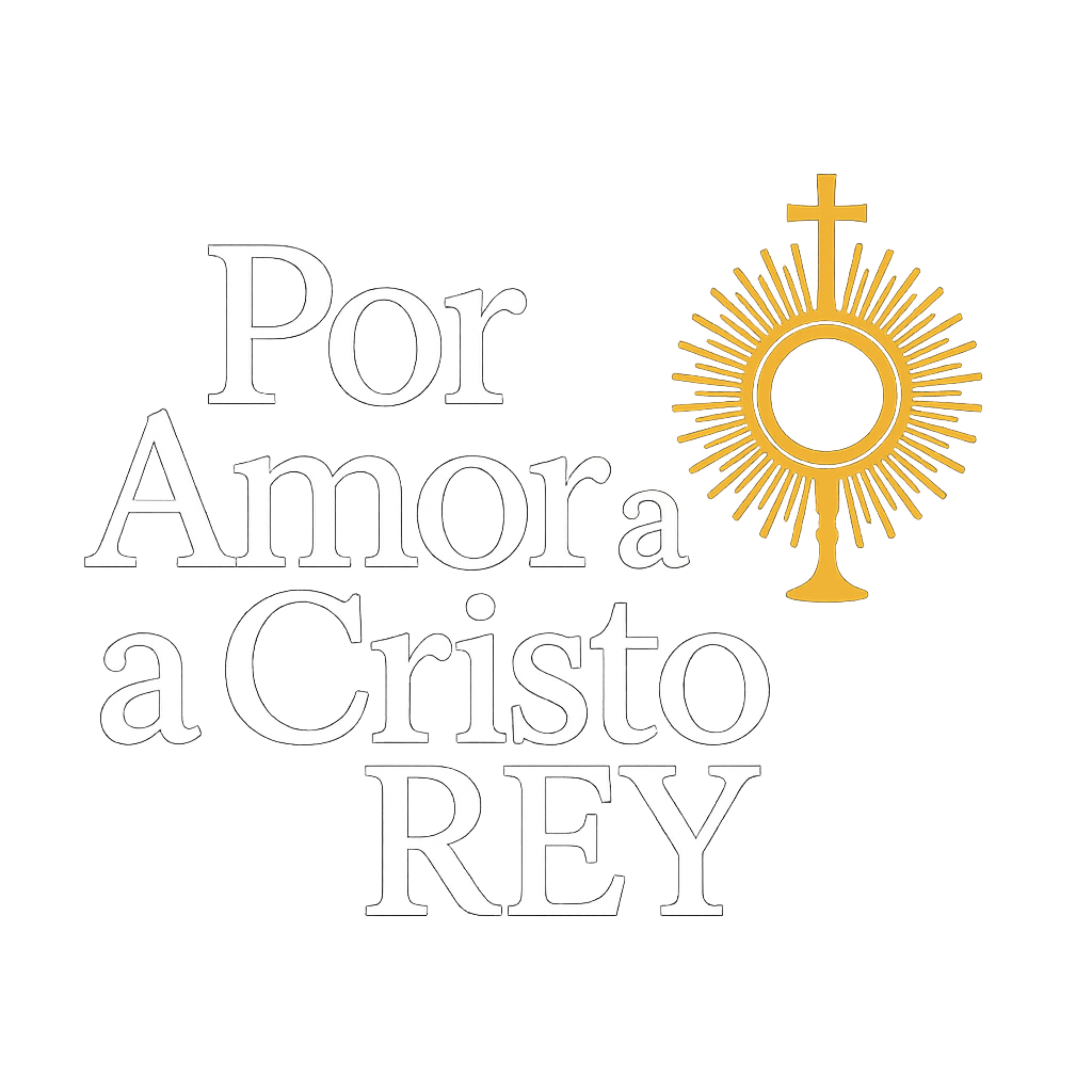 Por Amor a Cristo Rey